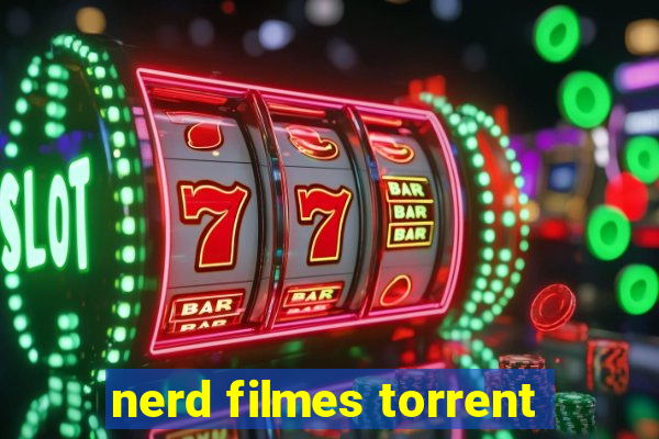 nerd filmes torrent